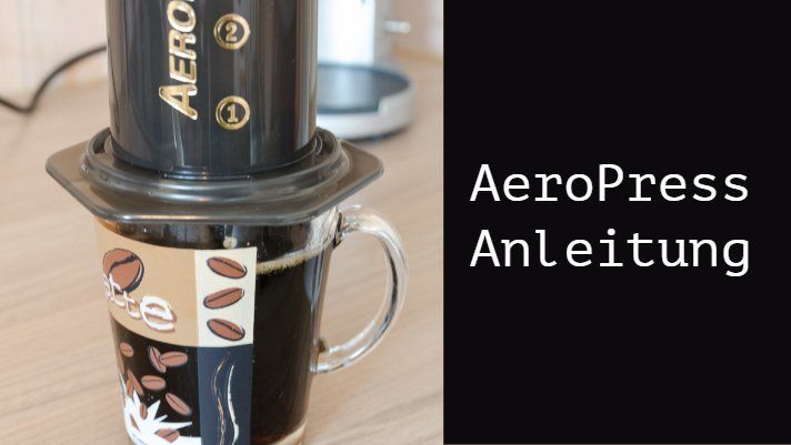 AeroPress schritt für schritt Anleitung klassische methode und inverted methode