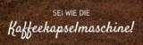 Sei wie die Kaffeekapselmaschine!