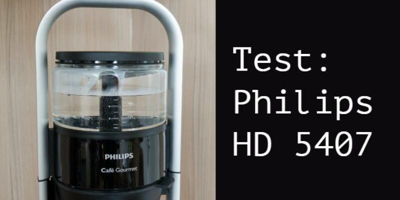 Test: Philips HD5407/60 Café Gourmet Filterkaffeemaschine