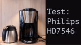 Test: Philips HD7546 Filterkaffeemaschine