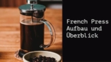French Press: Aufbau und Überblick der Modelle