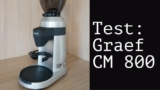 Test: Graef Kaffeemühle CM 800